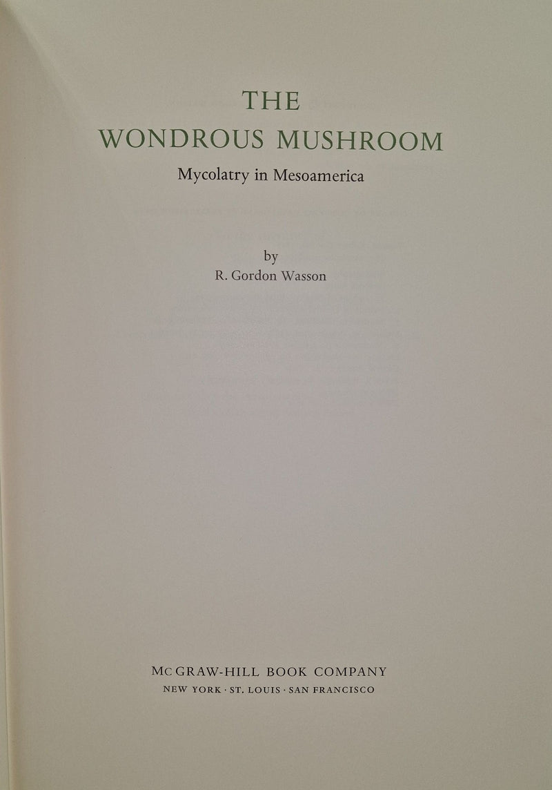 The Wondrous Mushroom. Mycolatry in Mesoamerica