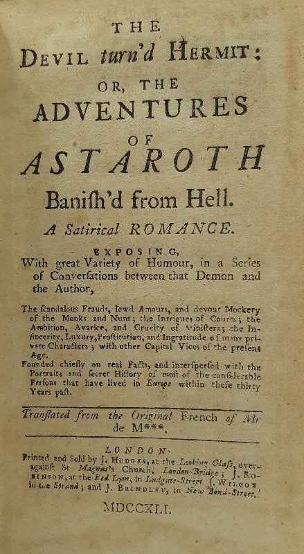 The Devil turn'd Hermit: or the Adventures of Astaroth Banish'd from Hell. A Satirical Romance.